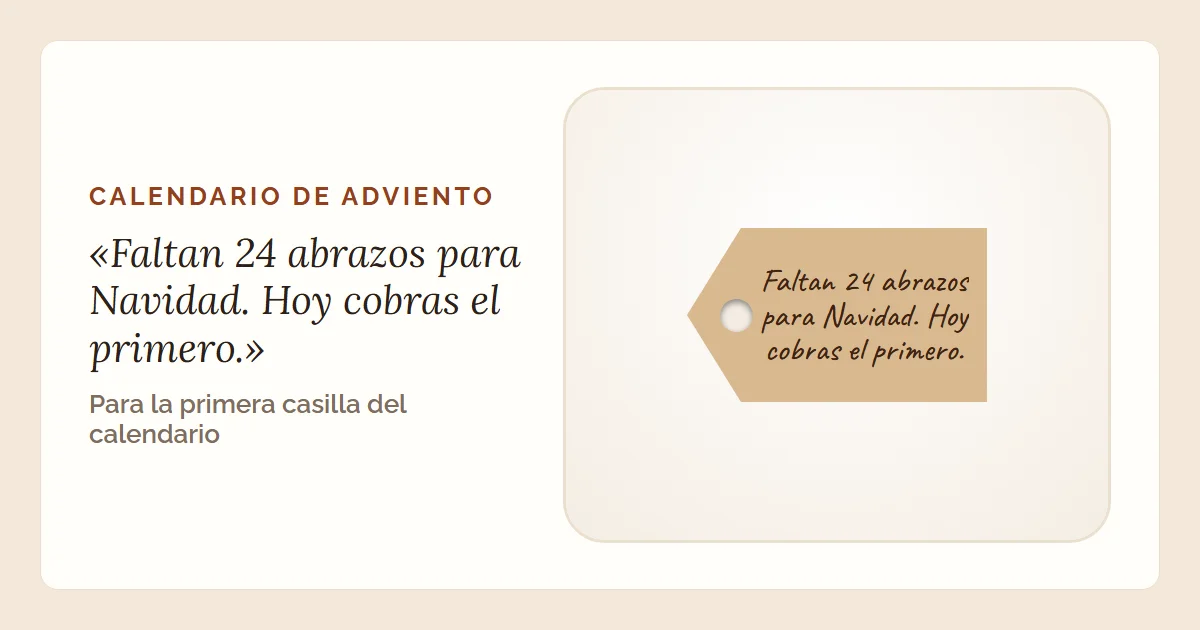 La frase «Faltan 24 abrazos para Navidad. Hoy cobras el primero.» en una etiqueta de regalo escrita a mano