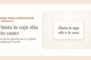 Frases para agradecer un regalo: con tus palabras