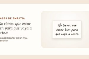 Frases de empatía: cómo acompañar en días difíciles