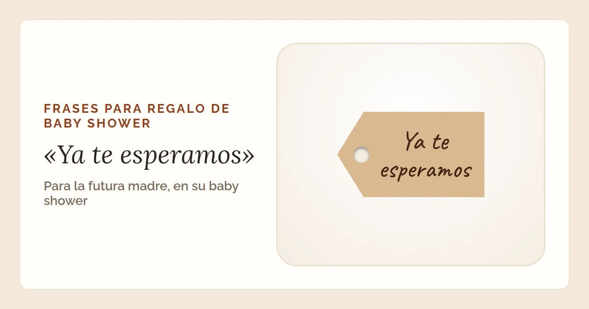 La frase «Ya te esperamos» en una etiqueta de regalo escrita a mano