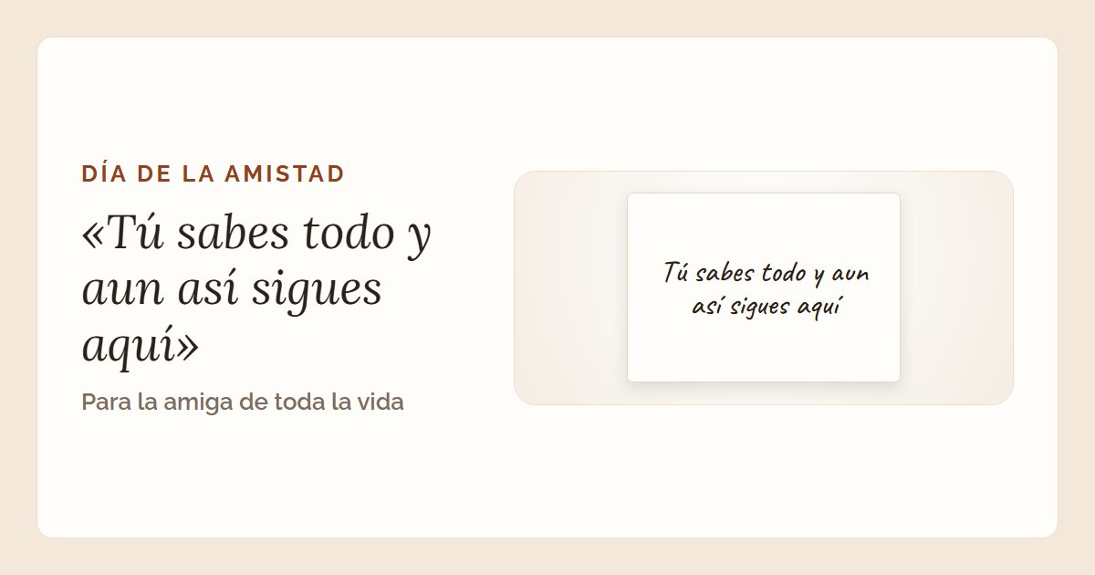 La frase «Tú sabes todo y aun así sigues aquí» en una postal escrita a mano