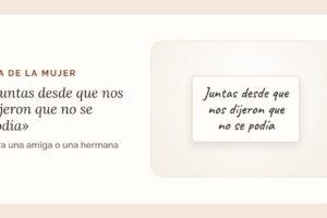 Día de la Mujer: frases que reconocen