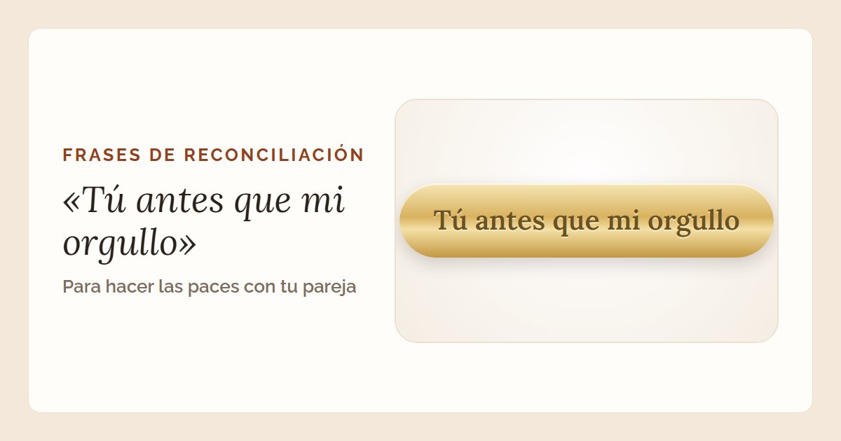 La frase «Tú antes que mi orgullo» en un brazalete grabado